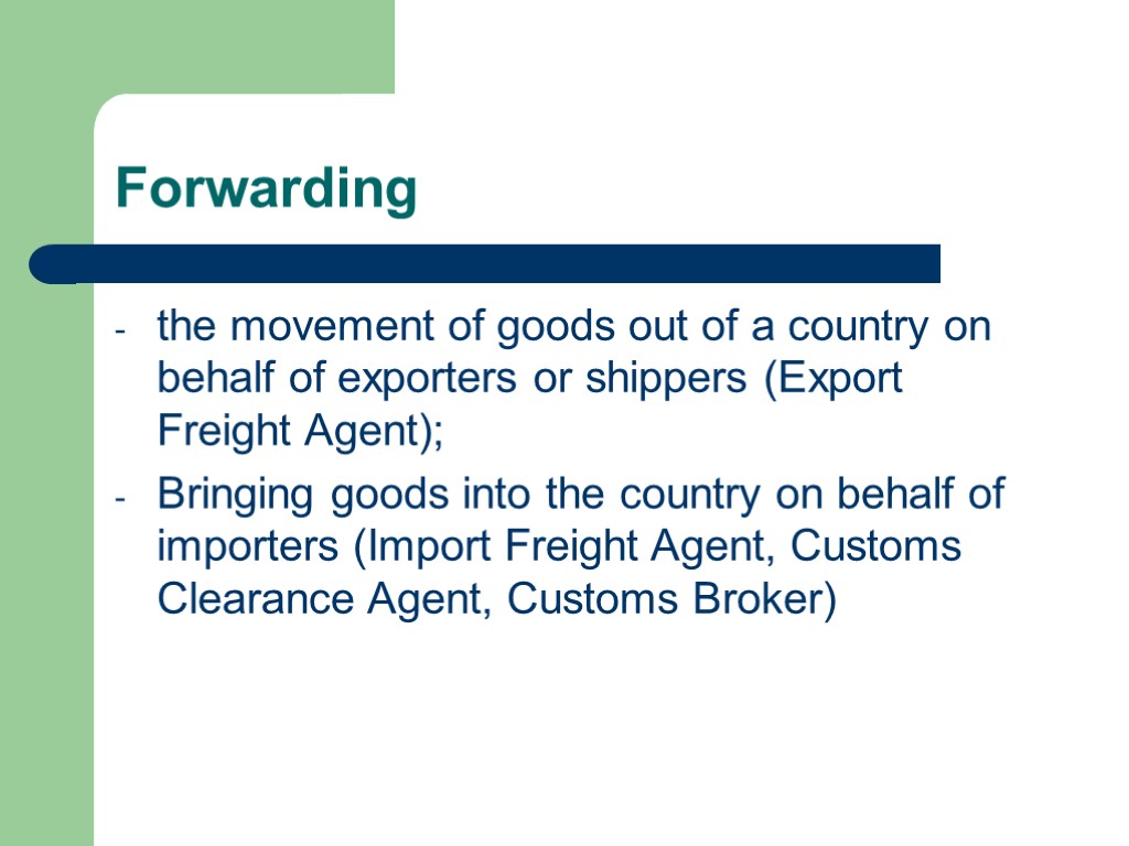 Forwarding the movement of goods out of a country on behalf of exporters or